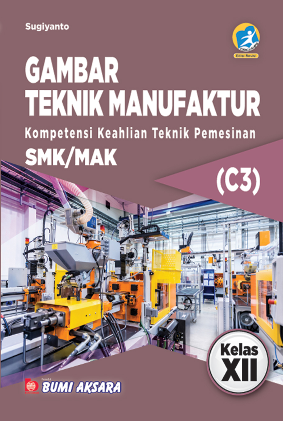 Gambar Teknik Manufaktur Kelas XII SMK-C3 [K13-Rev]